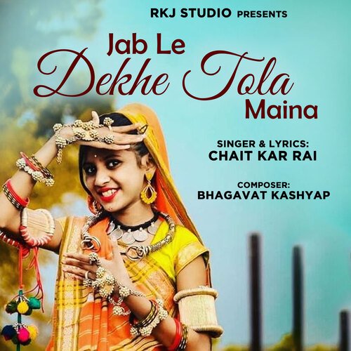 Jab Le Dekhe Tola Maina