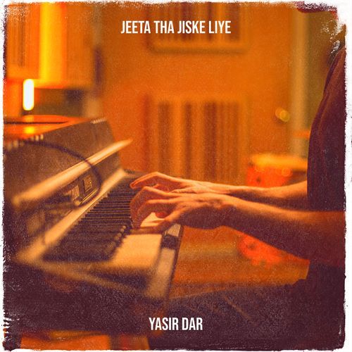 Jeeta tha Jiske Liye