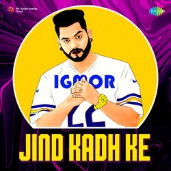 Jind Kadh Ke-CA0gV0N6cFw