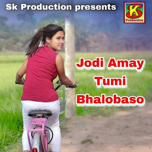 Jodi Amay Tumi Bhalobaso