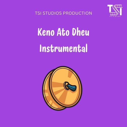 Keno Ato Dheu Instrumental