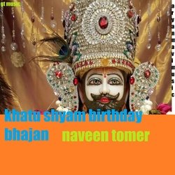 Khatu Shyam Birthday Bhajan-GwwsRy5CdUk