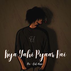 Kya Yahi Pyaar Hai-KgtfBy5aY0I