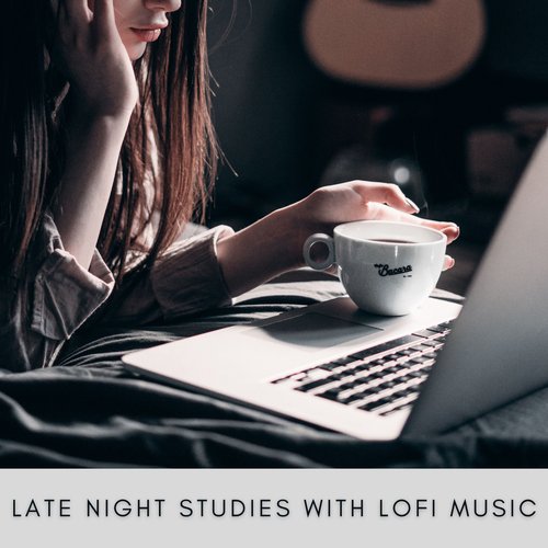 Late Night Studies With Lofi Music