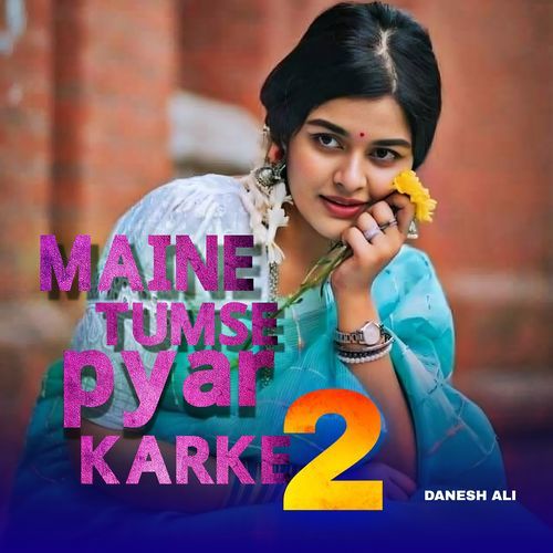 Maine Tumse Pyar Karke 2