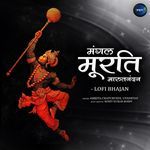 Mangal Murati Marutnandan-Lofi Bhajan