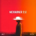 Mexikaner 2.0 (Remix)