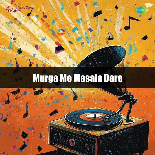 Murga Me Masala Dare