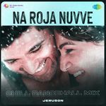 Na Roja Nuvve - Chill Dancehall Mix