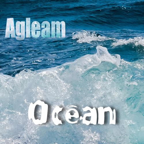 Oceans песня. Agleam. Тихий океан песня. Ocean Song. Песня океан океан детская.