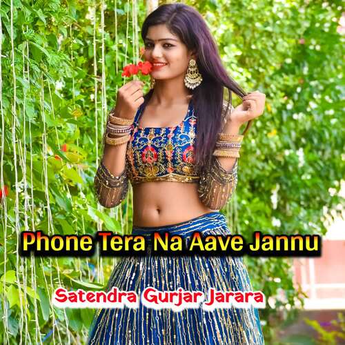 Phone Tera Na Aave Jannu