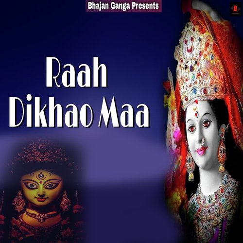 Raah Dikhao Maa