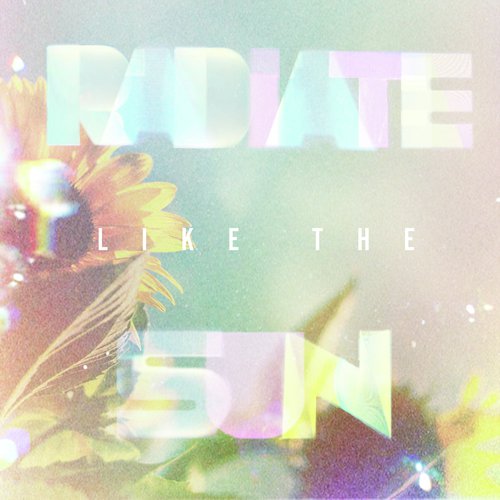 Radiate Like The Sun_poster_image