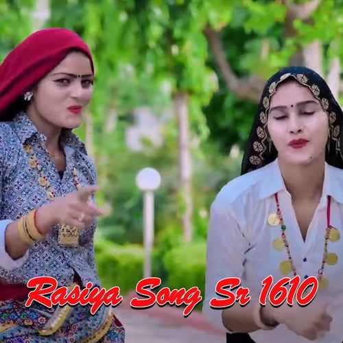 Rasiya Song Sr 1610