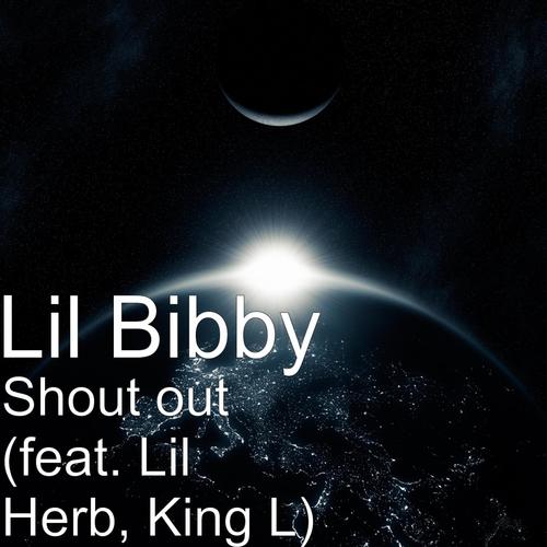 Shout Out (feat. Lil Herb & King L)