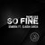 So Fine (feat. Claudia Garcia) (Fathead Johnson Remix)