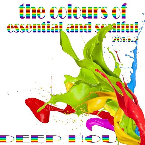 The Colours of Essential and Soulful Deep House 2015.2