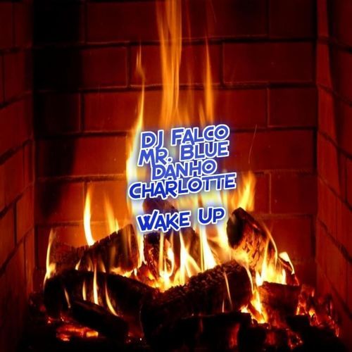 Wake Up (feat. Mr. Blue, Charlotte and Danho)