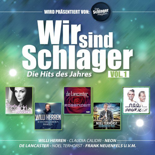 Wir sind Schlager - Die Hits des Jahres Vol. 1 (Präsentiert von: Das Schlager Magazin)