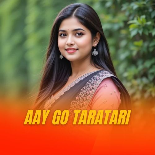 Aay Go Taratari