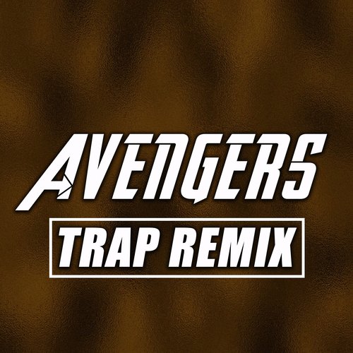 Avengers (Trap Remix)_poster_image