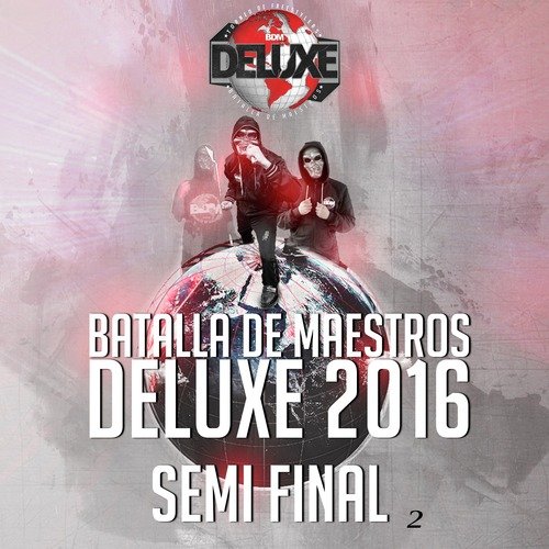 BDM Deluxe Semi Final 2 (Original)