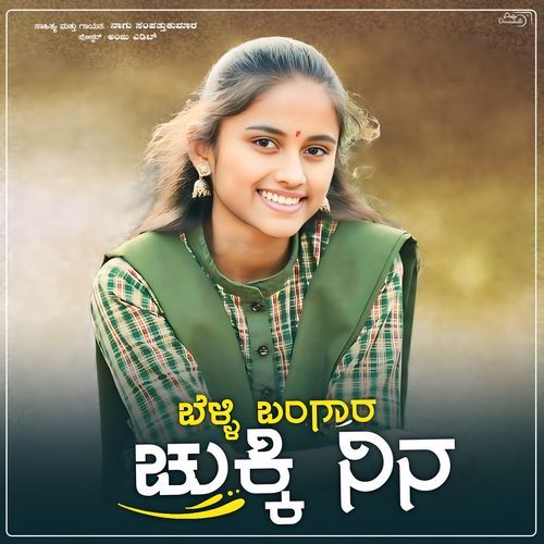 Belli Bangara Chukki Nina