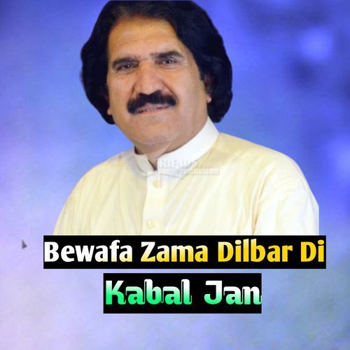 Bewafa Zama Dilbar Di.