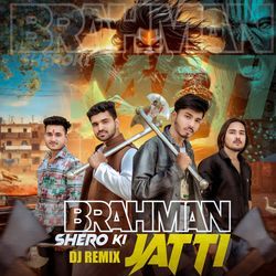 Brahman Sheroki Jatti (Dj Remix)
