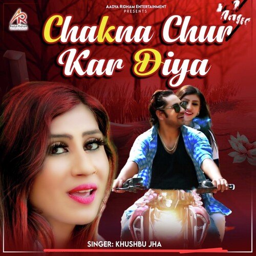 Chakna Chur Kar Diya (Hindi)