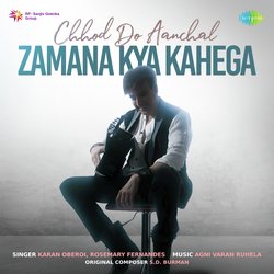 Chhod Do Aanchal Zamana Kya Kahega-Oj4geBBlBgc