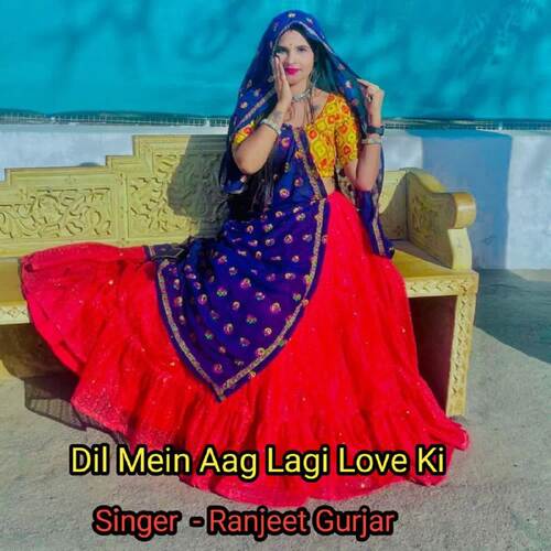 Dil Mein Aag Lagi Love Ki