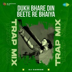 Dukh Bhare Din Beete Re Bhaiya - Trap Mix-JT0EXxYHZVk