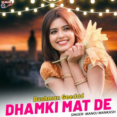 Dushman Geedad Dhamki Mat De