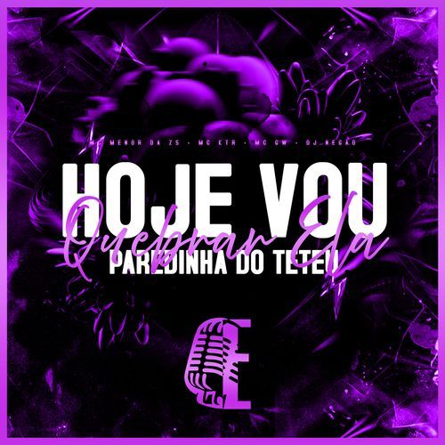 HOJE VOU QUEBRAR ELA - PAREDINHA DO TETEU cover art