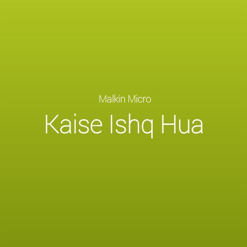 Kaise Ishq Hua