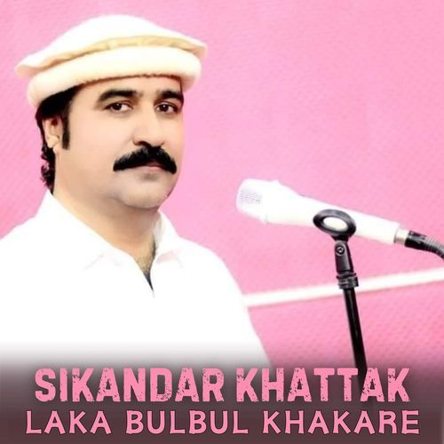 Laka Bulbul Khakare