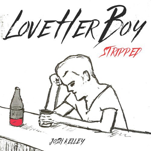 Love Her Boy (Stripped)_poster_image