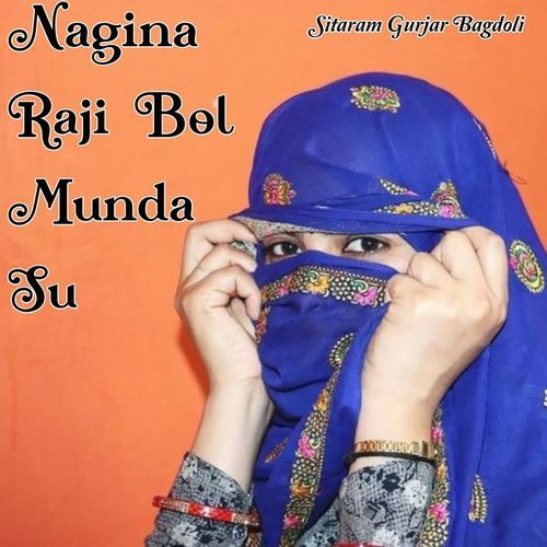 Nagina Raji Bol Munda Su