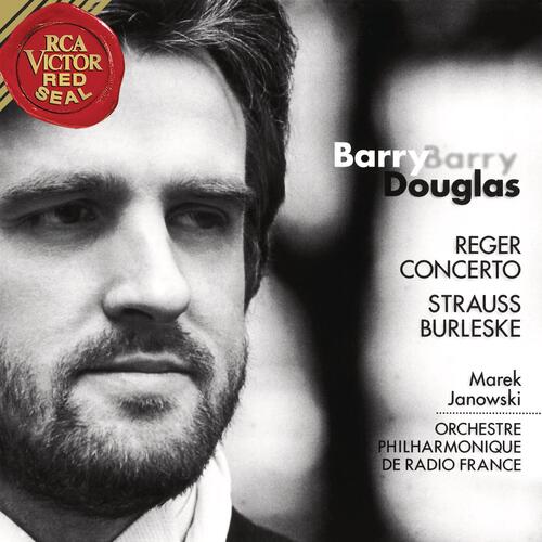 Reger: Piano Concerto, Op. 114 - Strauss: Burleske