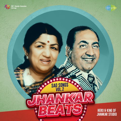 Ek Dil Ke Tukde Hazaar Hue - Jhankar Beats