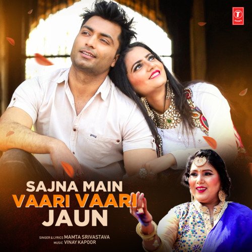 Sajna Main Vaari Vaari Jaun