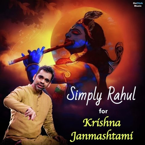 Simply Rahul for Krishna Janmashtami