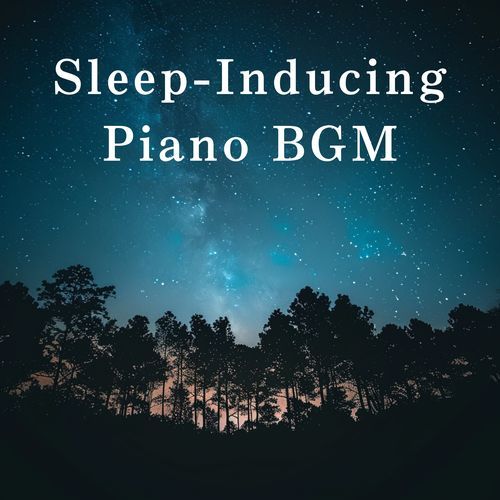 Sleep-Inducing Piano BGM_poster_image