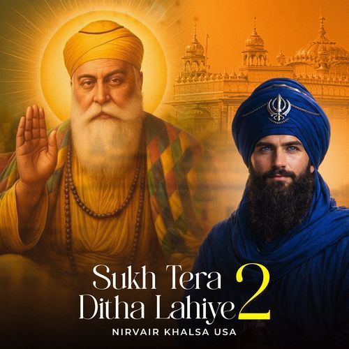 Sukh Tera Ditha Lahiya 2