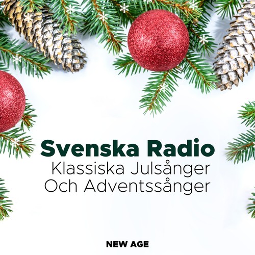 Svenska Radio: Klassiska Julsånger Och Adventssånger