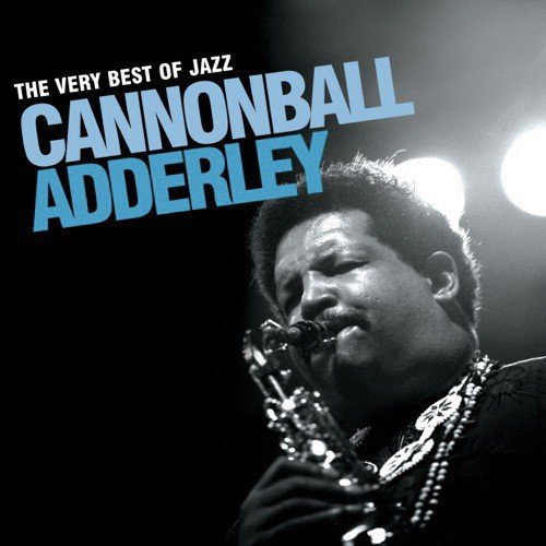 The Very Best Of Jazz - Cannonball Adderley