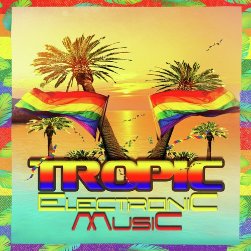 Tropic Electronic Music