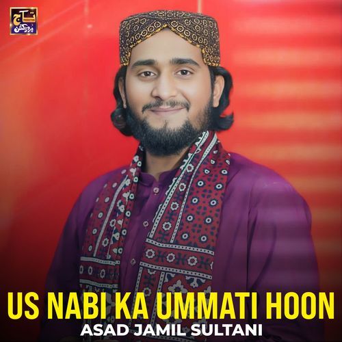 Us Nabi Ka Ummati Hoon