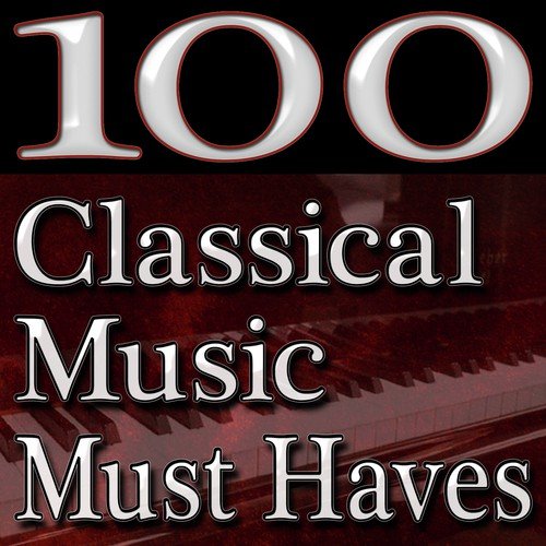 100 Classical Music Must Haves